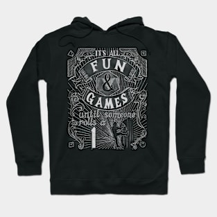 Fun and Games Hoodie